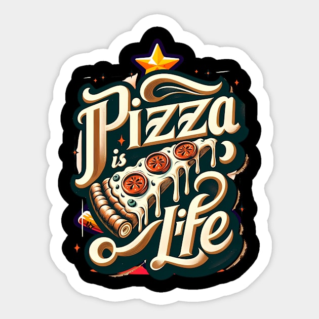 Funny Pizza is Life, Pizza Lover Sticker by logiamerch